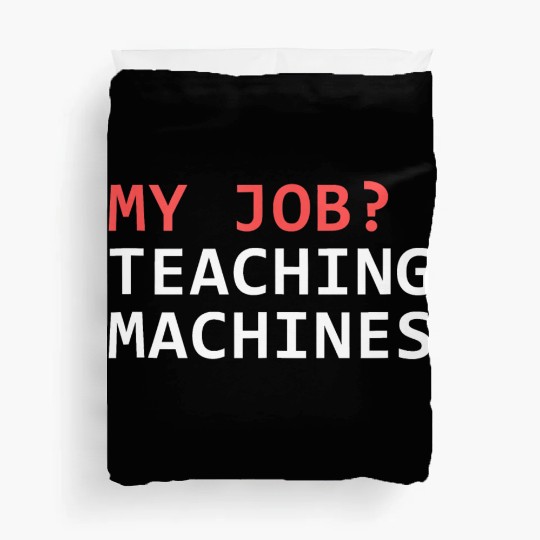 Machine Learning Data Science Job Engineer Math Ta Duvet Covers