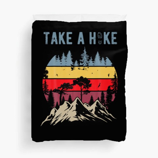 Hiking Nature Hike Hiker Outdoor Funny Take a Hike Duvet Covers