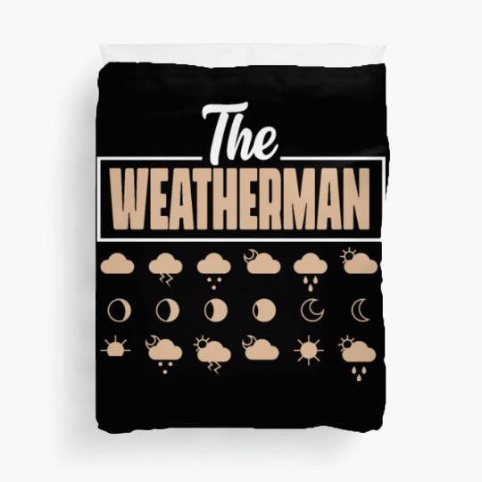 The Weatherman Meteorologist Meteorology Storm Duvet Covers
