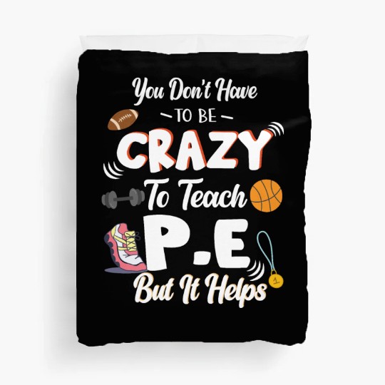 Teach PE Phys Ed Physical Education Teacher Duvet Covers