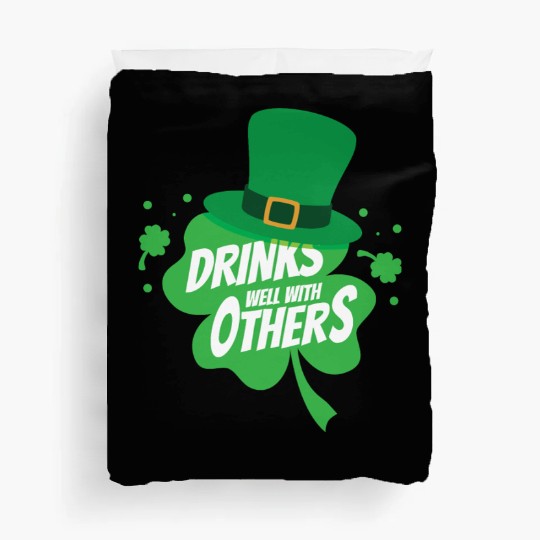 Drinks Well With Others Funny Sarcastic Clover Duvet Covers
