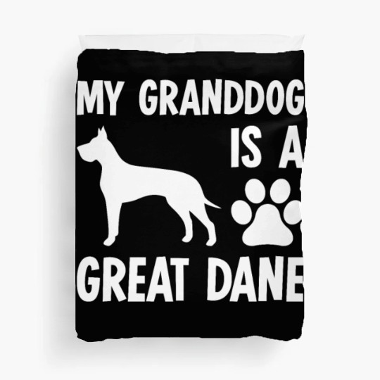 My Granddog Is A Great Dane Duvet Covers