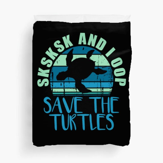 Sksksk And I Oop Save The Turtles Vintage Turtle Duvet Covers