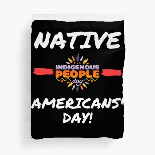 Native Americans’ Day - indigenous people day Duvet Covers
