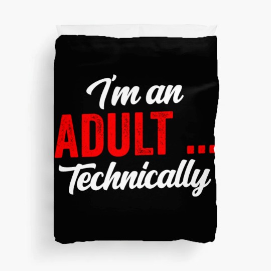 I'm An Adult Technically Adulting Birthday Duvet Covers