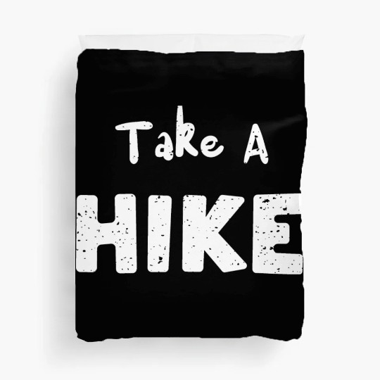 Take A Hike - Hiking Duvet Covers