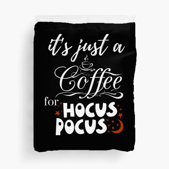 it s just a coffee for hocus pocus Duvet Covers