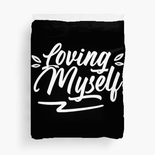 Loving Myself Cute Self Love Positive Duvet Covers