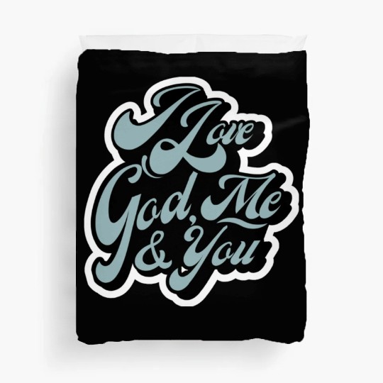 I Love God, Me & You (light blue) Duvet Covers