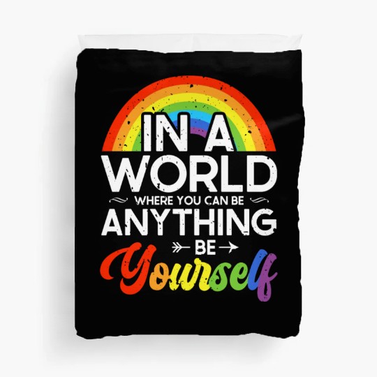 In A World Where You Can Be Anything Be Yourself Duvet Covers