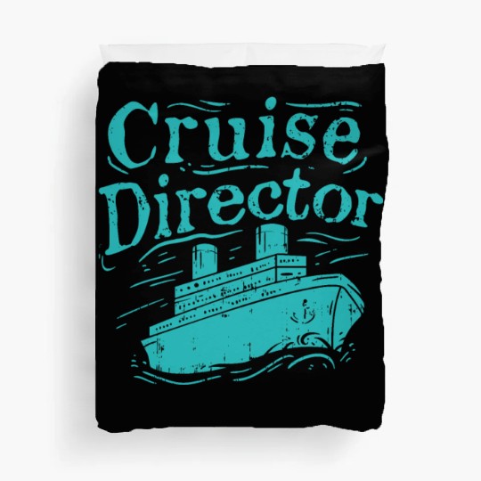Cruise Director Cruising Ship Holidays vacation Duvet Covers