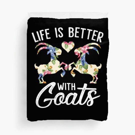 Life Is Better With Goats Funny Goat Lover Women Duvet Covers