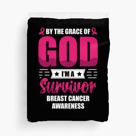 By The Grace Of God I'm A Breast Cancer Survivor Duvet Covers