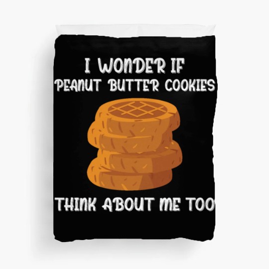 Funny Peanut Butter Cookies Saying Duvet Covers