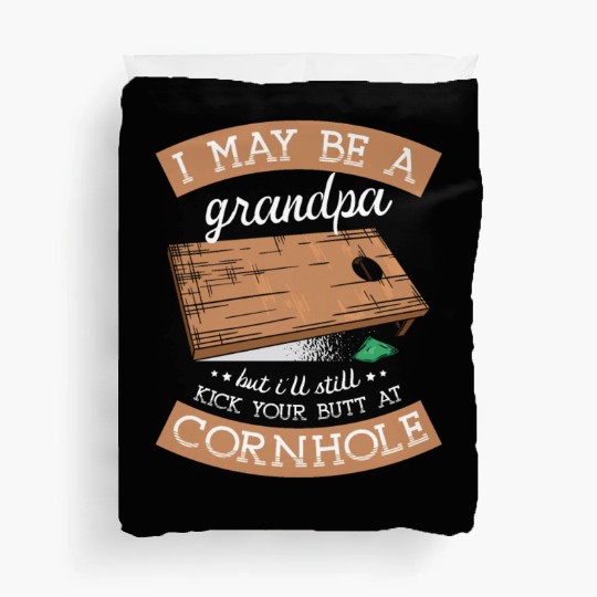 I'll Still Kick Your Butt At Cornhole Grandpa Duvet Covers