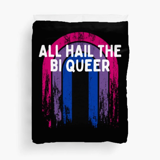 All Hail the Bi Queer Bisexual LGBTQ Bi Pride Duvet Covers
