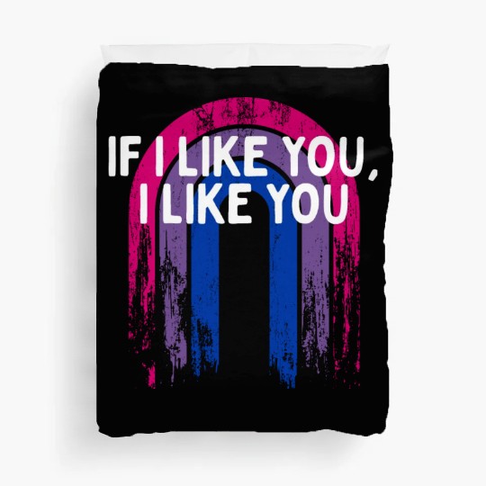 If I Like You I Like You Bisexual LGBTQ Bi Pride Duvet Covers