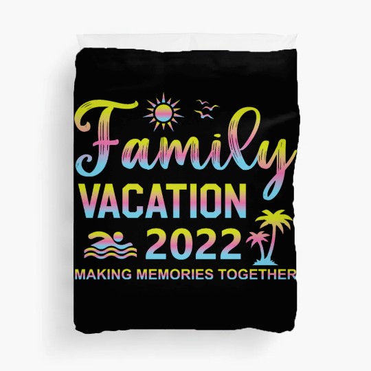 Family Vacation 2022 Duvet Covers