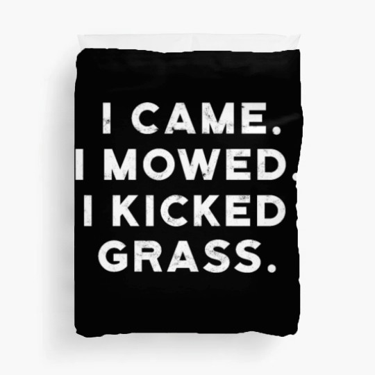 I came I mowed I kicked grass - mowing Duvet Covers