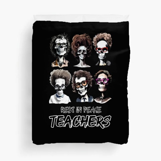 Rest in peace teachers Duvet Covers