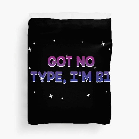 Got No Type I'm Bi Bisexual LGBTQ Bi Pride LGBT Duvet Covers