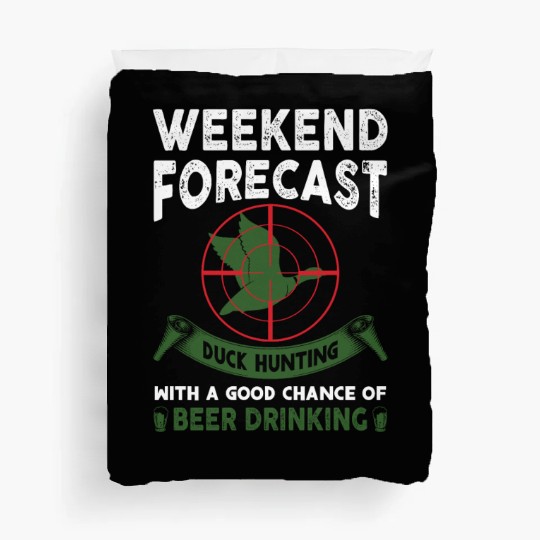 hunting with a good chance of beer drinking Duvet Covers