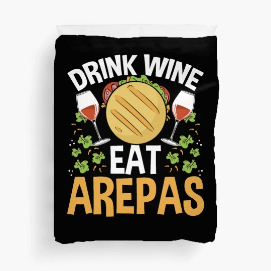 Arepas Lover Wine Drinking Hispanic Heritage Month Duvet Covers