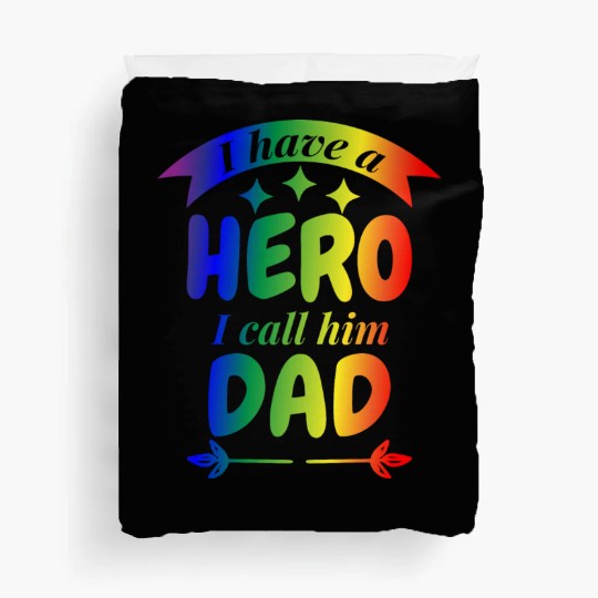 I Have A Hero I Call Him Dad Duvet Covers