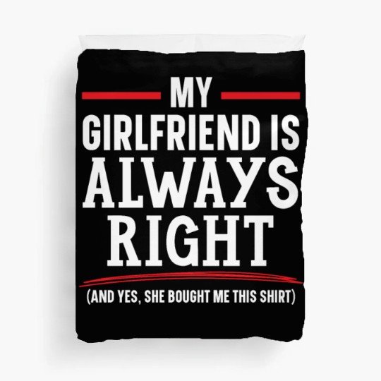 My Girlfriend Is Always Right Valentines Day Cupid Duvet Covers