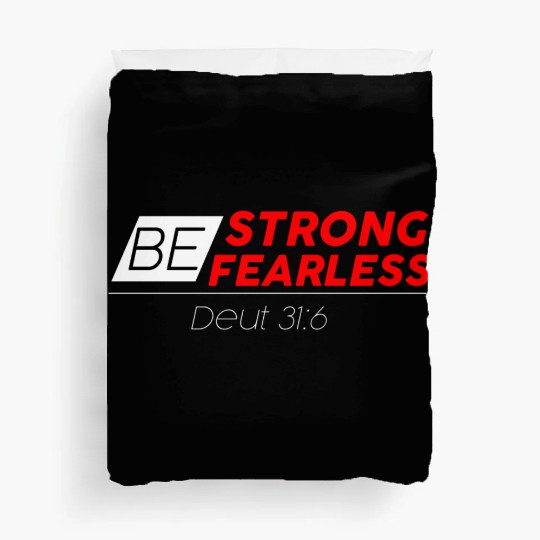 BE STRONG BE FEARLESS Duvet Covers