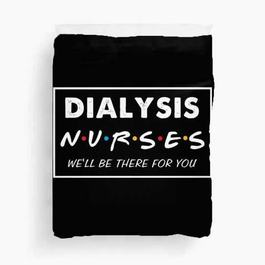 Dialysis Nurse Duvet Covers