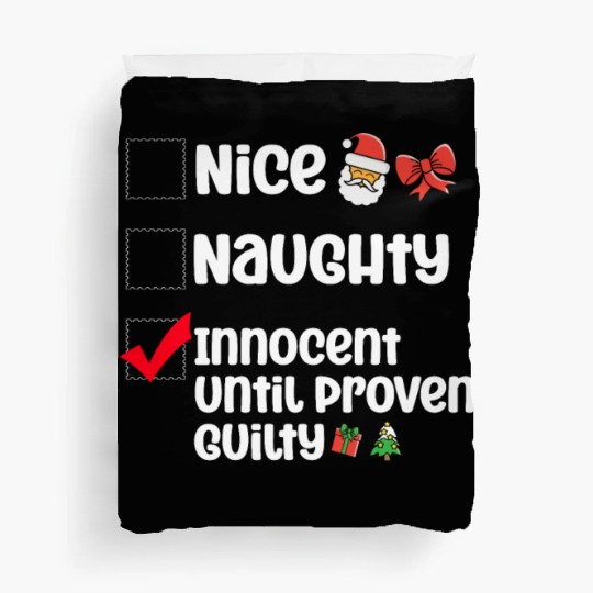 Nice Naughty Innocent Until Proven Guilty Duvet Covers