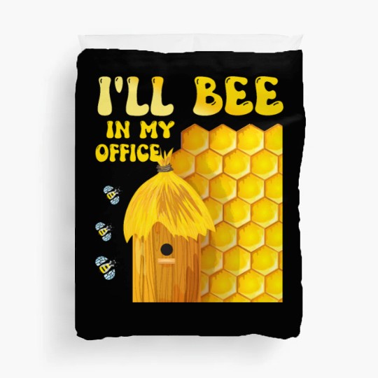 I'll Bee In My Office - Beekeeping-Beekeeper Duvet Covers