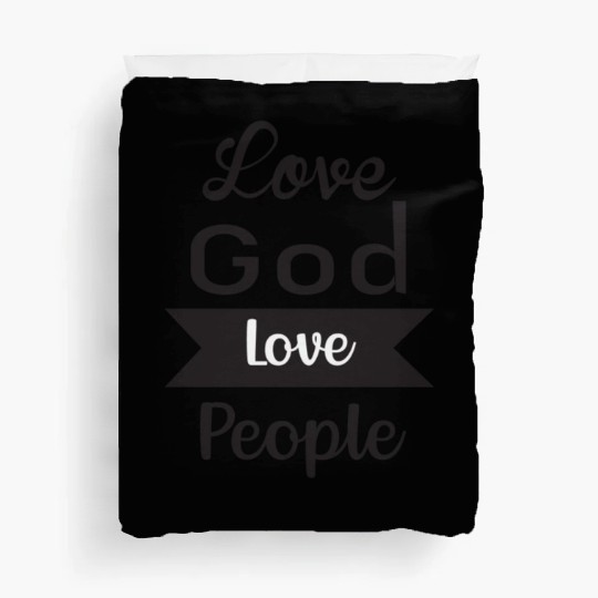 Love God Love People Duvet Covers