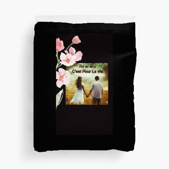 Amour: Toi et moi, C' est pour la vie Duvet Covers