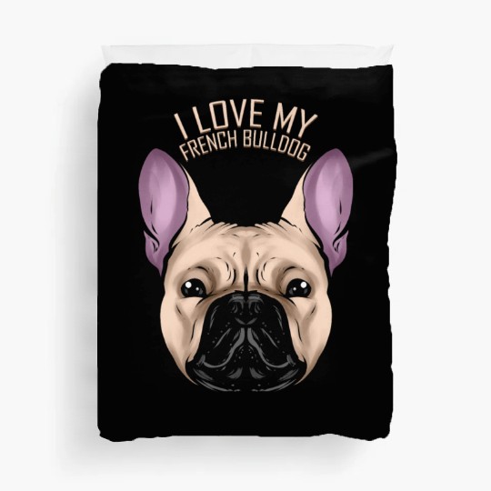 Dog Lover - I Love My French Bulldog Duvet Covers