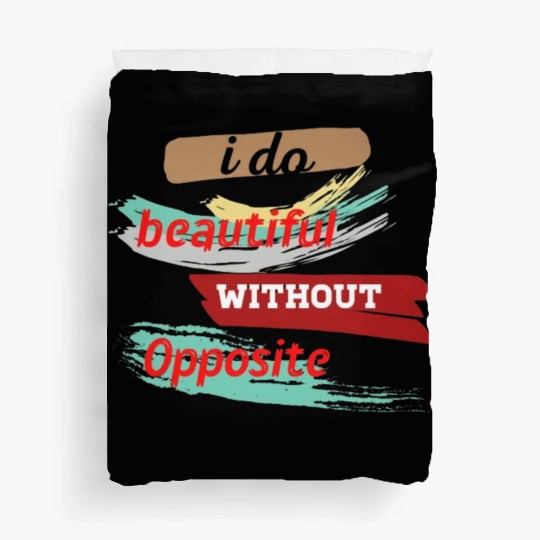 Do something beautiful for free Duvet Covers