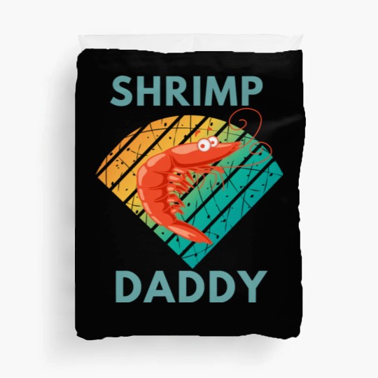 Shrimp daddy Duvet Covers