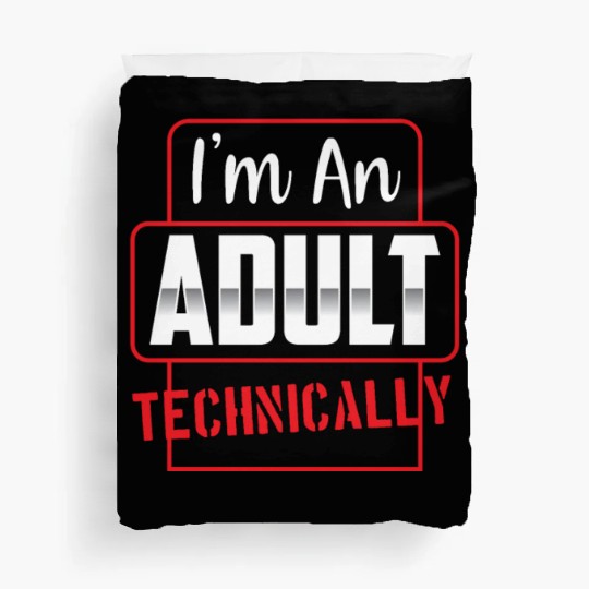 I'm An Adult Technically Birthday Adulting Duvet Covers