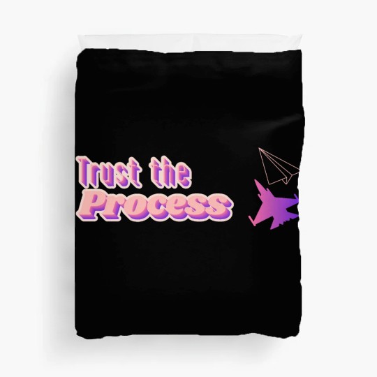 Trust the process - motivational quote Duvet Covers