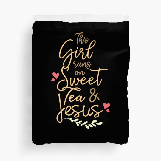 This Girl And Sweet Tea Duvet Covers