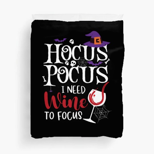 Hocus Pocus I Need Wine To Focus Duvet Covers