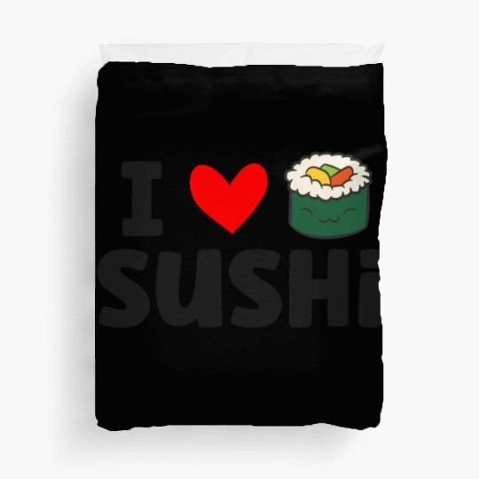 I Love Sushi Love Sushi Rolls Duvet Covers