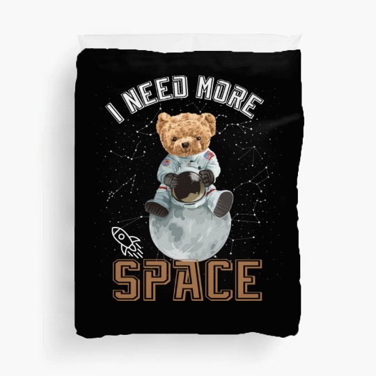 Funny Quote Space teddy bear Astronaut Duvet Covers