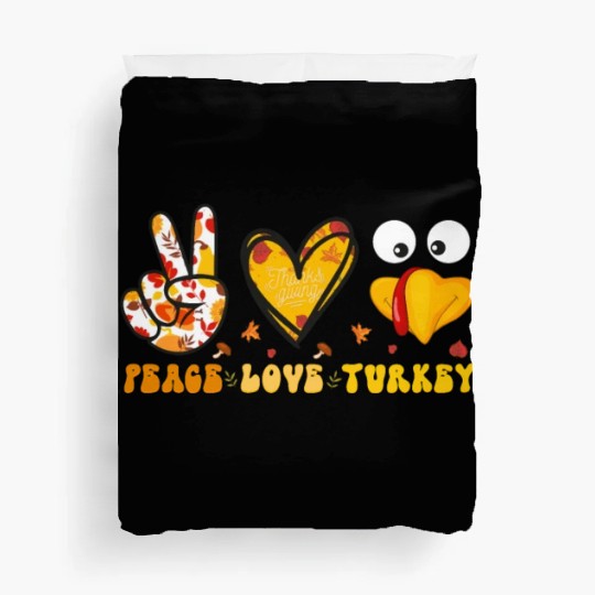 Peace Love Turkey Gobble Turkey Day Duvet Covers
