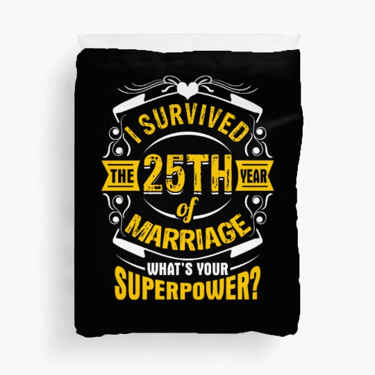 I Survived 25th of Marriage What's Your Superpower Duvet Covers
