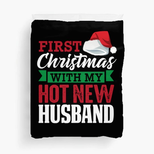First Christmas With My Hot New Husband Duvet Covers
