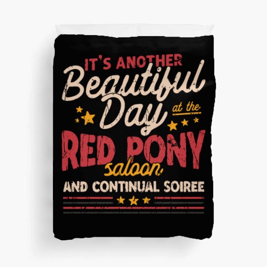 It's another beautiful day at the red pony saloon Duvet Covers