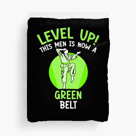 Level Up! This men is now a green belt Duvet Covers
