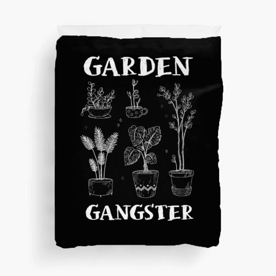 Garden Gangster Flower Enthusiast Duvet Covers